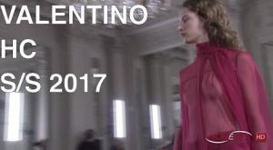 VALENTINO | HAUTE COUTURE SPRING SUMMER 2017 | PARIS FASHION SHOW